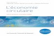 L'Économie circulaire : une transition incontournable · 2018-11-16 · Certes, l’économie circulaire va bien au-delà du recyclage et de la gestion des déchets. Elle prend en