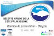 RÉSERVE MARINE DE LA CÔTE PALAVASIENNE©union_d... · • Arrêté ministériel du 30 mai 2016 portant création du cantonnement de pêche du banc rocheux de Porquières devant