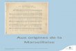 Aux origines de la Marseillaise - Archives départementales de la … · 2 La Marseillaise s’impose omme un hant national avant le dé ret du 14 juillet 1795. Dès 1792 e hant est