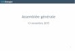 13 novembre 2015 - GéoBretagne · 13 novembre 2015. 2 Tour de table Introduction par les maîtres d'ouvrage Ordre du jour Rapportage Bilan 2015 partenariat ... Montpellier Méditerranée