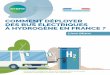 COMMENT DÉPLOYER DES BUS ÉLECTRIQUES À HYDROGÈNE EN … · 2020-07-03 · Le groupe Mobilité Hydrogène France de l’AFHYPAC rassemble les acteurs industriels de la mobilité