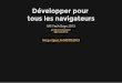 Développer pour tous les navigateursdownload.microsoft.com/documents/France/TechNet/2013/... · 2018-12-05 · “Méchanisme CSS permettant de selectionner une feuille de style