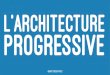 L'ARCHITECTURE PROGRESSIVE - Matthieu Napoli · 2020-05-27 · HEXAGONAL ARCHITECTURE 12. APPROCHE PLUTÔT QUE SOLUTION. ÇA DÉPEND > - > - > - 16 > métier >->-17 > différents