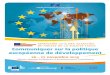 Corruption Communiquer sur la politique européenne de … · 2016-03-10 · Communiquer sur le développement consiste à: • montrer aux personnes en quoi leurs contributions –