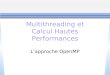 Multithreading et Calcul Hautes Performancespolaris.imag.fr/arnaud.legrand/teaching/2006/M2R_HP_Comm.pdf · Transfert lors du MPI_Isend • Dans leur course à la latence, les bibliothèque