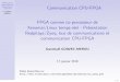 FPGA comme co-processeur de Xenomai/Linux temps-réel ...jmfriedt.free.fr/presentation_zynq.pdf · FPGA comme co-processeur de Xenomai/Linux temps-r eel G. GOAVEC-MEROU Bus de communication