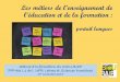 Les métiers de l’enseignement de l’éducation et de la ... · - La 2e partie de l'entretien se déroule en français. Elle permet de vérifier, à partir de l'analyse des productions