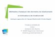 Méthodes d'analyse des données de biodiversité et ...cascimodot.fdpoisson.fr/sites/default/files/files/29_jpc/29-Gosselin.pdf · 4 Contexte * Des efforts pour produire, résumer
