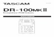 DR-100MKII Owner's Manual - Tascam · 2011-11-28 · 4 TASCAM DR-100MKII 8 Précautions concernant les batteries rechargeables Ce produit utilise des batteries rechargeables. Le mauvais