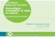 Formation Bâtiment Durable - Bruxelles …...2016/06/02  · Bruxelles Environnement Définitions et évaluation du bruit Manuel VAN DAMME Acoustical Expert – VK Group Formation