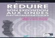RÉDUIREbiozone-expert.fr/wp-content/uploads/2017/10/... · RÉDUIRE SON EXPOSITION AUX ONDES ÉLECTROMAGNÉTIQUES L’hygiène électromagnétique concepts et bonnes pratiques Sano