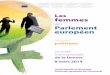 Les femmes - European Parliament · 2017-06-05 · Les femmes au PARLEMENT EUROPÉEN 2 Journée internationale de la femme – 8 mars 2014 Sauf indication contraire: femmes hommes