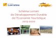 Schéma Lorrain de Développement Durable de l’Economie …pro.tourisme-lorraine.fr/wp-content/uploads/2016/01/syn... · 2016-01-19 · Régional et le Comité Régional du Tourisme,