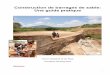 Construction de barrages de sable: Une guide pratique€¦ · ASDF African Sand Dam Foundation (Fondation africaine de barrages de sable) Débit à pleins bords Décharge lorsque