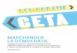 MARCHANDER LA DÉMOCRATIE - Aitecaitec.reseau-ipam.org/IMG/pdf/rapport_ceta_marchander_la...Septembre 2016 Marchander la démocratie Les règles de protection des investisseurs de