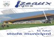 Le futur stade municipal - Le site officiel de la commune ... · 50% de la population), le transfert des compétences sera quand même acté malgré le refus de la commune. La position