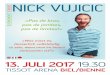 «Pas de bras, pas de jambes, pas de limites!» · Nick Vujicic à Bienne! Un événement exceptionnel à ne pas manquer! Orateur et coach d’encouragement mondialement connu, Nick