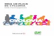 MISE EN PLACE DE CYCLOVIA - Vélo Québecvelosympathique.velo.qc.ca/wp-content/uploads/Guide... · Mise en place de cyclovias – Guide d’accompagnement2 Ce guide a été produit