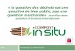 « la question des déchets est une question de bien public, pas une … · 2017-06-11 · Gestion des déchets verts Répartition des apports de déchets verts sur les micro-plateformes
