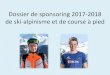 Dossier de sponsoring 2015-2016 de ski-alpinisme et de ...maximiliendrion.com/wp-content/uploads/2013/11/Dossier-de-spons… · Dossier de sponsoring 2017-2018 de ski-alpinisme et