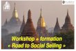 Workshop + formation « Road to Social Sellingmarketor.fr/documents/Road_to_social_selling_workshop...5 Agenda –Social Selling Workshop •Introduction par la direction et le marketing