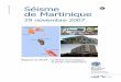 juin 2008 Séisme de Martinique · La Martinique est, avec la Guadeloupe, classée en zone de sismicité III (décret n°2007-1467 du 12 octobre 2007) qui est le niveau d'aléa sismique