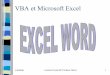 VBA et Microsoft Excel - Freetondeur.herve.free.fr/docs/4-Excel-VBA.pdf · 01/03/08 Licence IG par Mr Tondeur Hervé 11 Modèle objet Charts. 01/03/08 Licence IG par Mr Tondeur Hervé