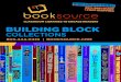 Booksource · 2017-04-12 · BUILDING BLOCK COLLECTIONS 800.444.0435 | BOOKSOURCE.COM 1230 Macklind Avenue St. Louis, MO 63110 GET THE MOST OUT OF YOUR CLASSROOM LIBRARY WITH BOOKSOURCE