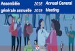 générale annuelle 2019 Meeting · 2019-11-19 · Special Presentation ... support programs, policies and chair of teaching committees, innovator. How We Interface. Vision To promote