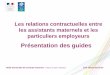 Les relations contractuelles entre les assistants ...occitanie.direccte.gouv.fr/sites/occitanie... · contractuelle de 10 % (45h x 3 € x 52 /12) + (2h x 3.30€ x 52 / 12) correspondant