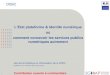 Etat Plateforme et Identité numériquereferences.modernisation.gouv.fr/sites/default/files... · 2017-07-26 · 5 Etat plateforme Contribution ouverte à commentaire Etat plateforme