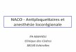 NACO%&%An(plaque/aires%et% anesthésielocorégionale% · 2017-12-07 · Rivaroxaban (Xarelto®). Ces molécules sont caractérisées par une activité anticoagulante efficace comparable