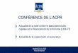 CONFÉRENCE DE L’ACPR · 2019-06-24 · Décret du 12 juin 2017 relatif au registre des bénéficiaires effectifs Décret du 18 avril 2018 renforçant le dispositif français de