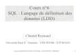 Cours n°6 SQL : Langage de définition des données (LDD)ufr-segmi.parisnanterre.fr/medias/fichier/cours6_2004... · • SQL-2 n ’a pas normalisé ce type de données • Ce type