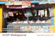 ACEP Madagascar - ietp.com d... · et Microcred, sont devenues des banques afin, notamment, d’augmenter leur plafond et la durée de leurs crédits. Le secteur de la microfinance