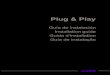 Plug & Play - Wattio · Plug & Play Guía de instalación Installation guide Guide d’installation Guía de instalação. ES IMPORTANTE QUE TOMEN ALGUNAS PRECAUCIONES: Por favor