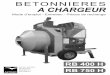 BETONNIERES A CHARGEUR · 2019-02-20 · - Il est impératif de relier la bétonnière à la terre par l'inter-médiaire de de la patte de fixation située en dessous du poste de