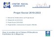 Projet Social 2019-2022 · 2019-03-26 · Projet Social 2019-2022 1 / Démarche d'élaboration du Projet Social 2 / Diagnostic de territoire 3 / Projet Social 2019-2022 4 / Organisation,