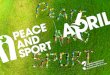 TIONALEVICE DU AIX ème - Peace and Sport...3 UN DISPOSITIF QUI RASSEMBLE April6.org est une plateforme créée par Peace and Sport en 2014. Elle recense et promeut tous les projets