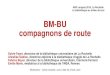 BM-BU, compagnons de route - ABF...BM-BU compagnons de route Sylvie Fayet, directrice de la bibliothèque universitaire de La Rochelle Annelise Gadiou, directrice adjointe à la médiathèque