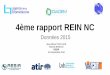 4ème rapport REIN NC · 2018-01-09 · • NC et WF vs. Ensemble des 30 régions REIN. Par tranches d'âge, 2015 11. 12 ... Après ajustement sur l’âge, la survie globale à 6