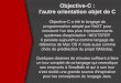 Objective-C : l'autre orientation objet de C · Objective-C limite au maximum les prises de décisions à la compilation : La détermination du type d'un objet peut être dynamique