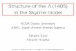 Structure of the Λ(1405) in the Skyrme modelapollo.lns.tohoku.ac.jp/workshop/c023/slides/20180911...2018/09/11  · 2018/09/11 原子核中におけるハドロンの性質とカイラル対称性の役割@東北大ELPH