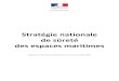 Stratégie nationale de sûreté des espaces maritimes · Le Premier Ministre Boulogne-sur-Mer, le 22 octobre 2015 La France, forte de l’étendue de ses espaces maritimes métropolitain