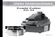 User Instructions€¦ · Combi Cutter CC-34 User Instructions ... with sharp knife blades and moving parts. Always carry the machine by the two ... Processes vegetables, fruit, dry