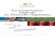 La Coopération Vinicole en Nouvelle-Aquitaine · 2019-05-23 · 5 Des terroirs, des vignerons unis, la coopération en Nouvelle-Aquitaine, Limousin, Poitou-Charentes… Le mouvement