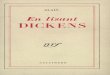 En lisant Dickens · 2018-04-12 · J'ai toujours lu Dickens et relu sans aucune fatigue. J'avais le sentiment de m'instruire de ce qui importe. Depuis que j'ai appris à trouver
