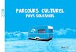19 PARCOURS CULTUREL APY SOLESMOIS · 2019-01-08 · Chaque parcours culturel ouvre de nouveaux horizons, offre un nouveau paysage. ... CCPS, qui s’est engagée dans une démarche