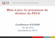 Mise à jour du processus de révision du PEFA - ICGFM...janv 2014) •Tests sur place et dans le pays d'origine ; Commentaires des parties prenantes appréciés (fév-avril) •Révision
