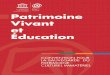 Patrimoine immatériel Patrimoine Vivant et Éducation · 2019-11-14 · avec le Secteur de l’éducation, les bureaux hors Siège et les instituts de l’UNESCO . pour l’éducation